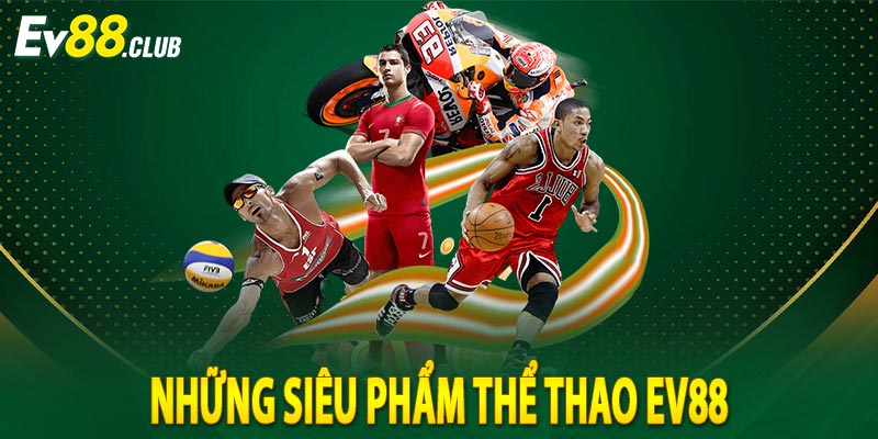 Những Siêu Phẩm Thể Thao EV88